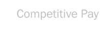 $ Competitive Pay
